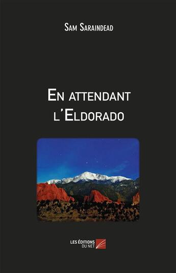 Couverture du livre « En attendant l'Eldorado » de Sam Saraindead aux éditions Editions Du Net