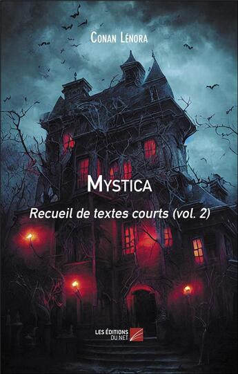 Couverture du livre « Recueil de textes courts Tome 2 : Mystica » de Conan Lenora aux éditions Editions Du Net