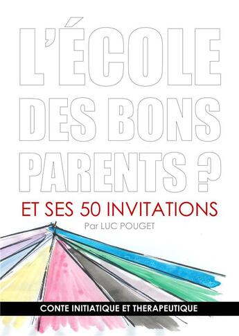 Couverture du livre « L'école des bons parents » de Luc Pouget aux éditions Books On Demand