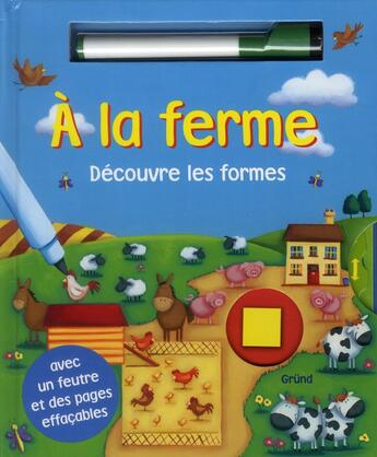 Couverture du livre « À la ferme ; découvre les formes » de Ben Adam'S aux éditions Grund