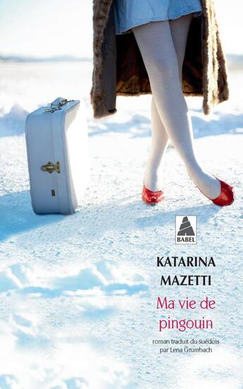 Couverture du livre « Ma vie de pingouin » de Katarina Mazetti aux éditions Actes Sud