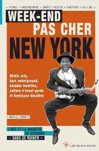 Couverture du livre « Week-end pas cher ; New York » de Michelle Cremnitz aux éditions Les Beaux Jours