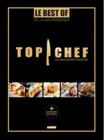 Couverture du livre « Top Chef ; la bible » de  aux éditions M6 Editions