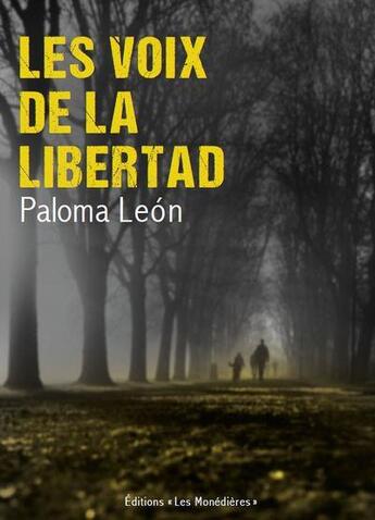 Couverture du livre « Les voix de la libertad » de Paloma Leon aux éditions Les Monedieres