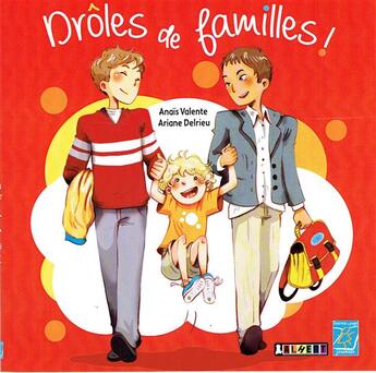 Couverture du livre « Drôle de famille » de Ariane Delrieu et Anais Valente aux éditions Tournez La Page