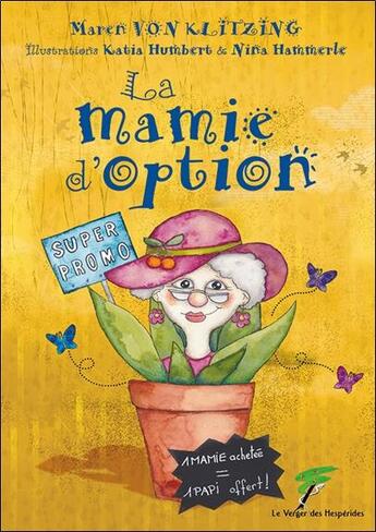 Couverture du livre « La mamie d'option » de Maren Humbert et Katia Klitzing aux éditions Le Verger Des Hesperides