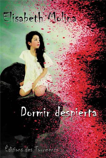 Couverture du livre « Dormir despierta » de Molina Elisabeth aux éditions Editions Des Tourments