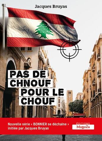 Couverture du livre « Pas de chnouf pour le chouf - bonnier se dechaine » de Jacques Bruyas aux éditions Maboza Domino