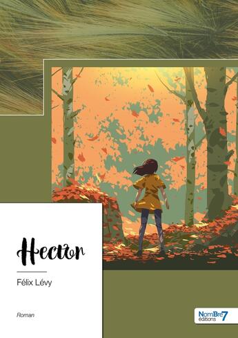 Couverture du livre « Hector » de Felix Levy aux éditions Nombre 7