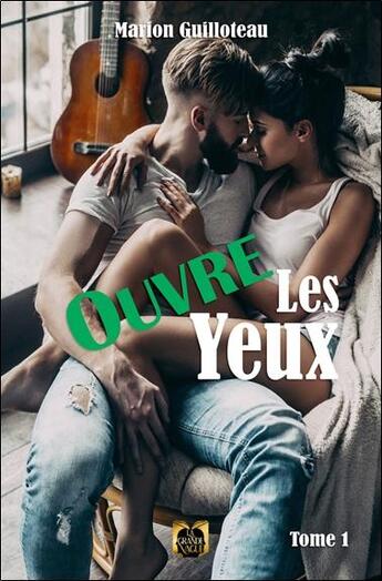 Couverture du livre « Ouvre les yeux Tome 1 » de Marion Guilloteau aux éditions La Grande Vague