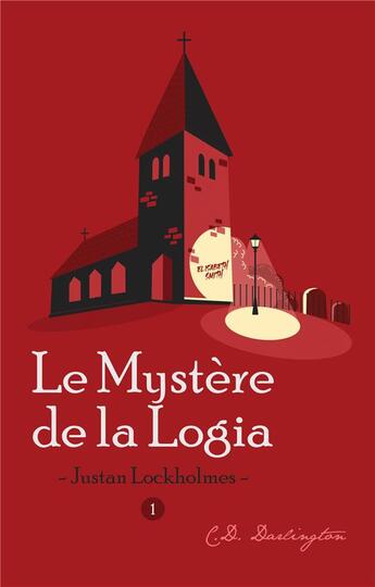 Couverture du livre « Justan Lockholmes Tome 1 ; le mystère de la logia » de C.D. Darlington aux éditions Beta Publisher