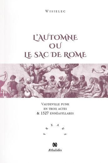 Couverture du livre « L'automne ou Le sac de Rome » de Wisielec aux éditions Aethalides