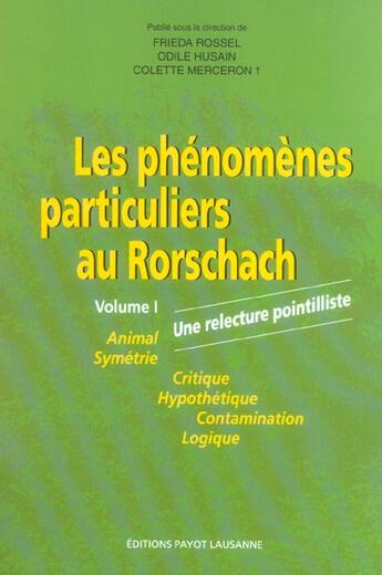 Couverture du livre « Les phénomènes particuliers au Rorschach » de Frieda Rossel et Odile Husain et Colette Merceron aux éditions Payot Lausanne