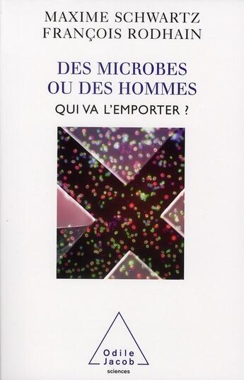 Couverture du livre « Des microbe ou des hommes ; qui va l'emporter ? » de Schwartz/Rodhain aux éditions Odile Jacob