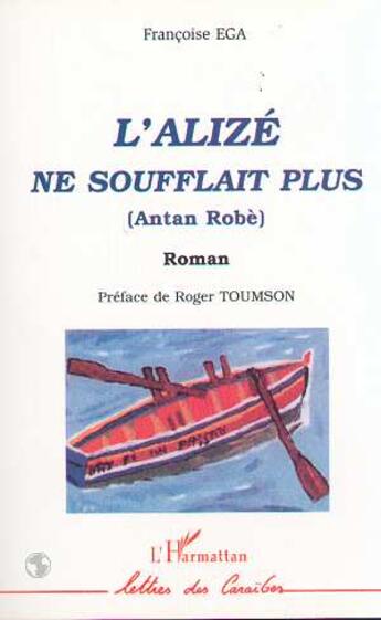 Couverture du livre « L'alize ne soufflait plus (antan robe) » de Françoise Ega aux éditions L'harmattan