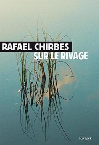 Couverture du livre « Sur le rivage » de Rafael Chirbes aux éditions Rivages