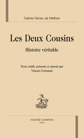 Couverture du livre « Les deux cousins ; histoire véritable » de Gabriel Sénac De Meilhan et Vittorio Fortunati aux éditions Honore Champion