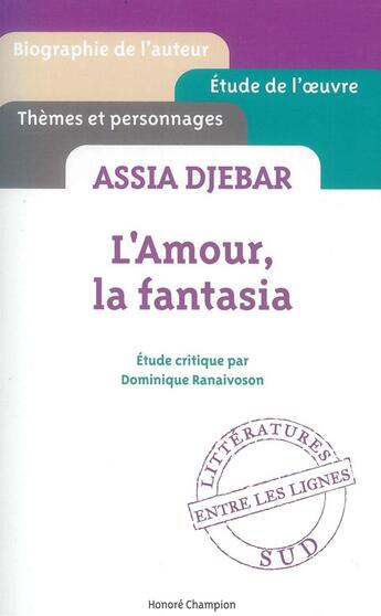 Couverture du livre « L'amour la fantasia, d'Assia Djebar » de Dominique Ranaivoson aux éditions Honore Champion