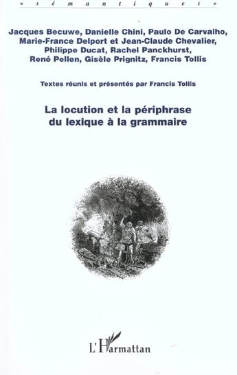 Couverture du livre « La locution et la periphrase du lexique a la grammaire » de  aux éditions L'harmattan