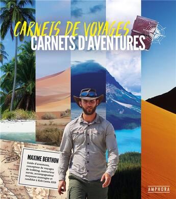 Couverture du livre « Carnets de voyages, carnets d'aventures » de Maxime Berthon aux éditions Amphora