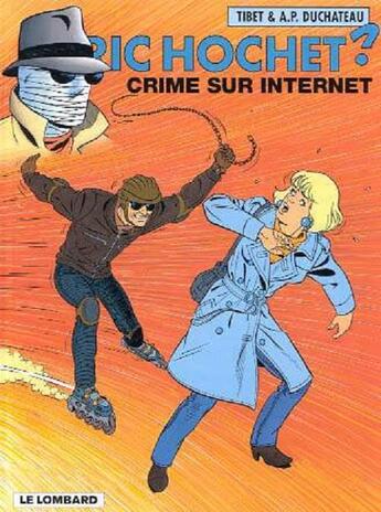 Couverture du livre « Ric Hochet T.60 ; crime sur Internet » de Tibet et Andre-Paul Duchateau aux éditions Lombard