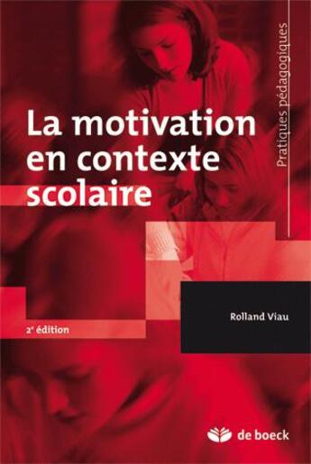 Couverture du livre « La motivation en contexte scolaire (6e édition) » de Rolland Viau aux éditions De Boeck Superieur