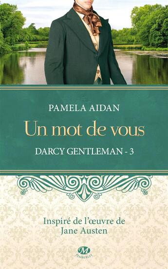 Couverture du livre « Darcy, gentleman Tome 3 : un mot de vous » de Pamela Aidan aux éditions Milady