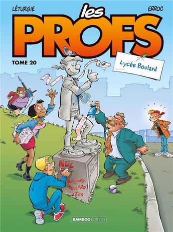 Couverture du livre « Les profs Tome 20 : lycée Boulard » de Simon Leturgie et Erroc aux éditions Bamboo