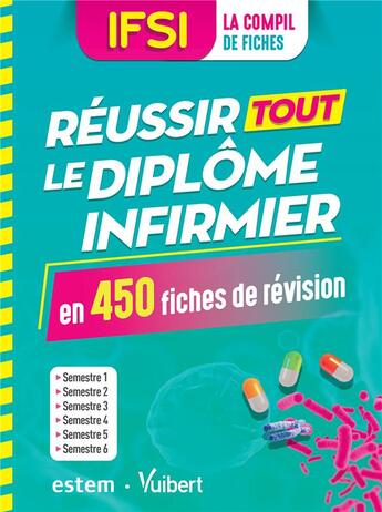 Couverture du livre « IFSI ; réussir tout le diplôme infirmier en 450 fiches de révision ; semestres 1 à 6 » de  aux éditions Estem