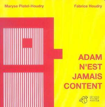 Couverture du livre « Adam n'est jamais content » de Platel-Houdry aux éditions Thierry Magnier