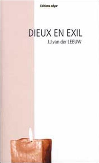 Couverture du livre « Dieux en exil » de Van Der Leeuw J. J. aux éditions Adyar