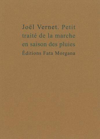 Couverture du livre « Petit traite de la marche en saison des pluies » de Vernet/Badaire aux éditions Fata Morgana