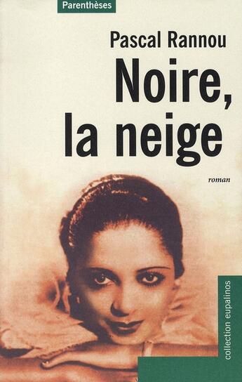 Couverture du livre « Noire la neige » de Pascal Rannou aux éditions Parentheses