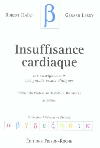 Couverture du livre « Insuffisance cardiaque 3ed - les enseignements des grands essais cliniques (3e édition) » de R./Leroy G. Haiat aux éditions Frison Roche