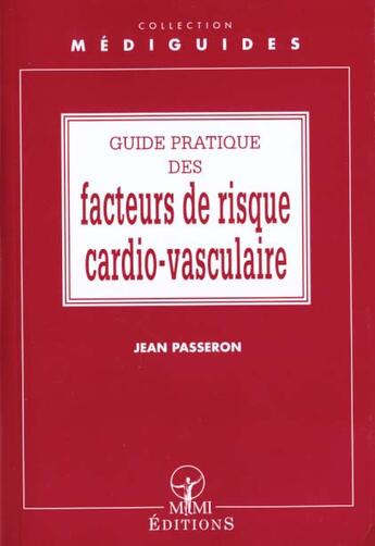 Couverture du livre « Guide pratique des facteurs de risque cardio vasculaire » de Pierre Passeron aux éditions Mmi