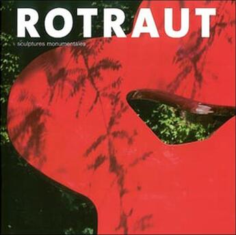 Couverture du livre « Rotraut ; sculptures monumentales » de  aux éditions Charles Moreau