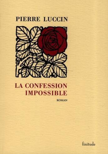 Couverture du livre « La confession impossible » de Pierre Luccin aux éditions Finitude