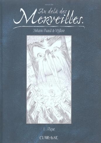 Couverture du livre « Au-delà des merveilles Tome 1 : pique » de Yohann Puaud et Wyllow aux éditions Clair De Lune