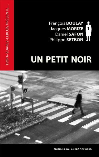 Couverture du livre « Un petit noir (Dora-Suarez-leblog présente) » de Collectif 4 Auteurs aux éditions Editions Ao