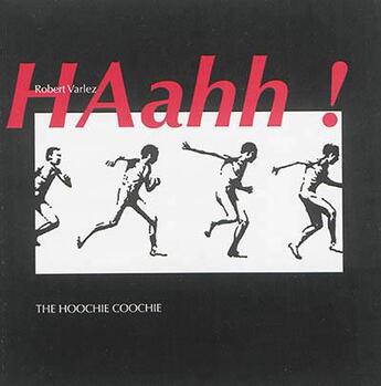 Couverture du livre « Haahh ! » de Robert Varlez aux éditions The Hoochie Coochie