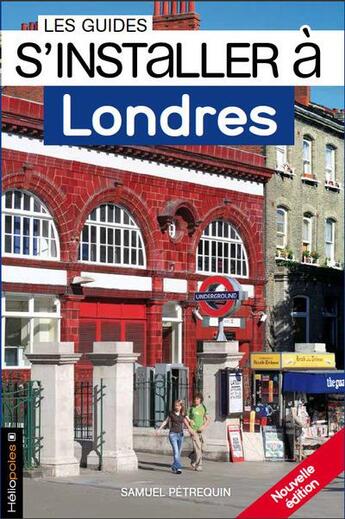 Couverture du livre « LES GUIDES S'INSTALLER A ; Londres » de Samuel Petrequin aux éditions Heliopoles