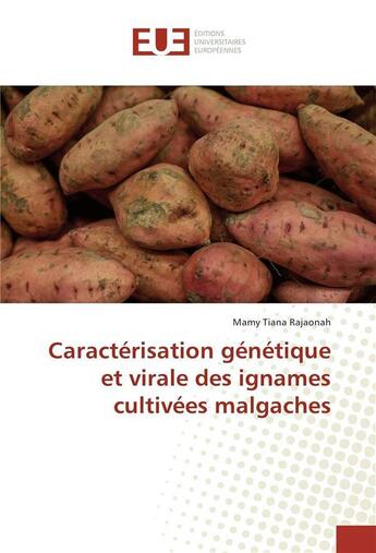 Couverture du livre « Caracterisation genetique et virale des ignames cultivees malgaches » de Rajaonah Mamy aux éditions Editions Universitaires Europeennes