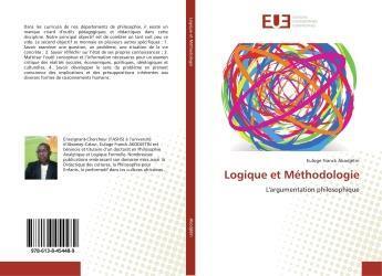 Couverture du livre « Logique et Méthodologie : L'argumentation philosophique » de Euloge Franck Akodjêtin aux éditions Editions Universitaires Europeennes