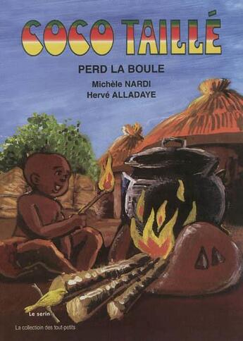 Couverture du livre « Coco taillé perd la boule » de Michel Nardi aux éditions Ruisseaux D'afrique Editions