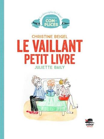 Couverture du livre « Le vaillant petit livre » de Christine Beigel et Juliette Baily aux éditions Oskar