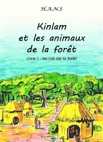 Couverture du livre « Kinlam et les animaux de la forêt » de H.A.N.S aux éditions Bookelis