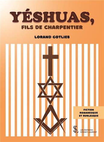 Couverture du livre « Yeshuas, fils de charpentier » de Gotlieb Lorand aux éditions Sydney Laurent