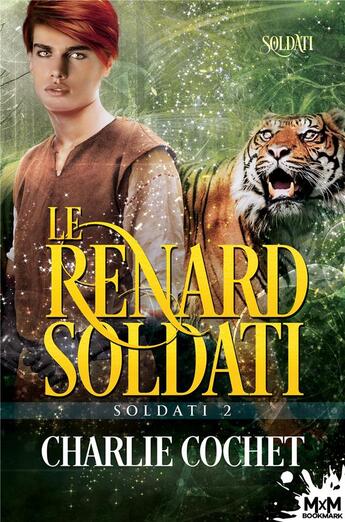 Couverture du livre « Soldati t.2 : le renard Soldati » de Charlie Cochet aux éditions Mxm Bookmark