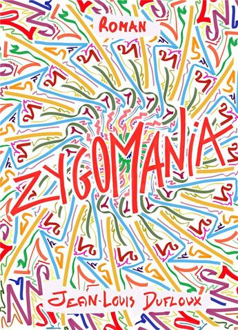 Couverture du livre « Zygomania » de Jean-Louis Dufloux aux éditions Librinova