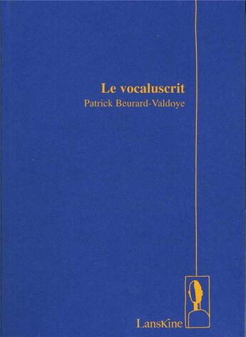 Couverture du livre « Le vocaluscrit » de Patrick Beurard-Valdoye aux éditions Editions Lanskine